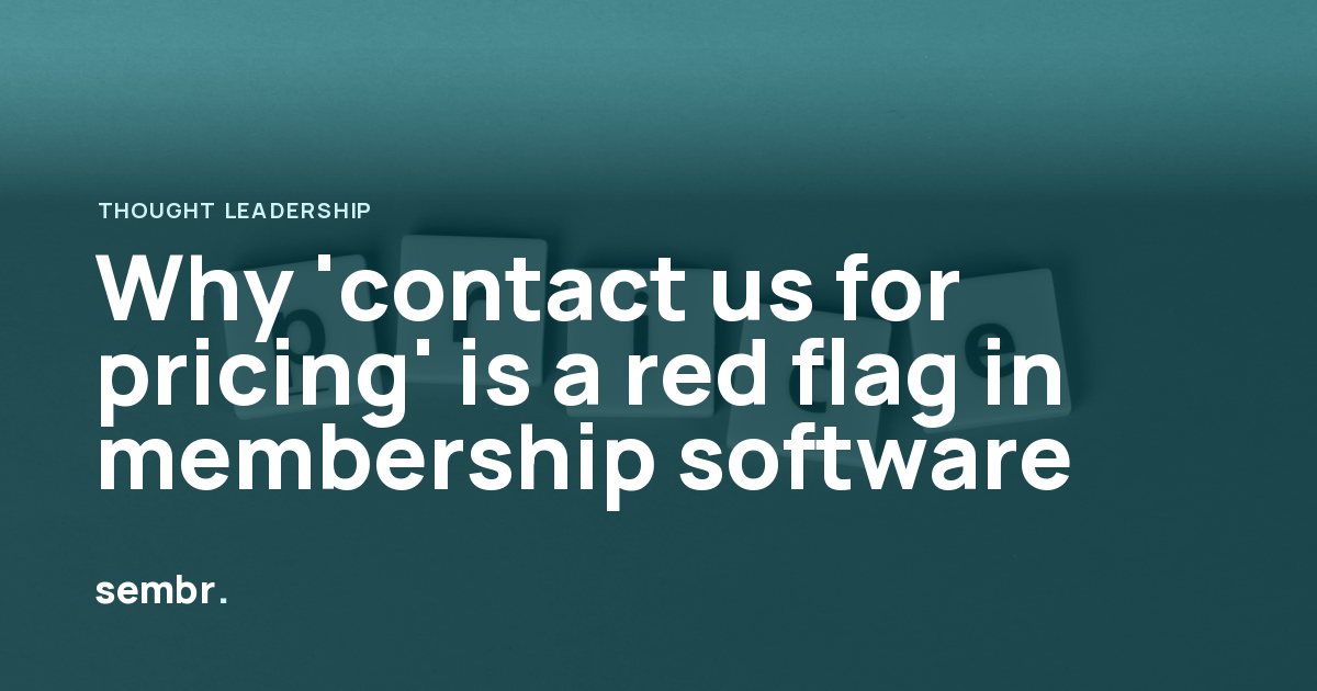 Why 'contact us for pricing' is a red flag in membership software