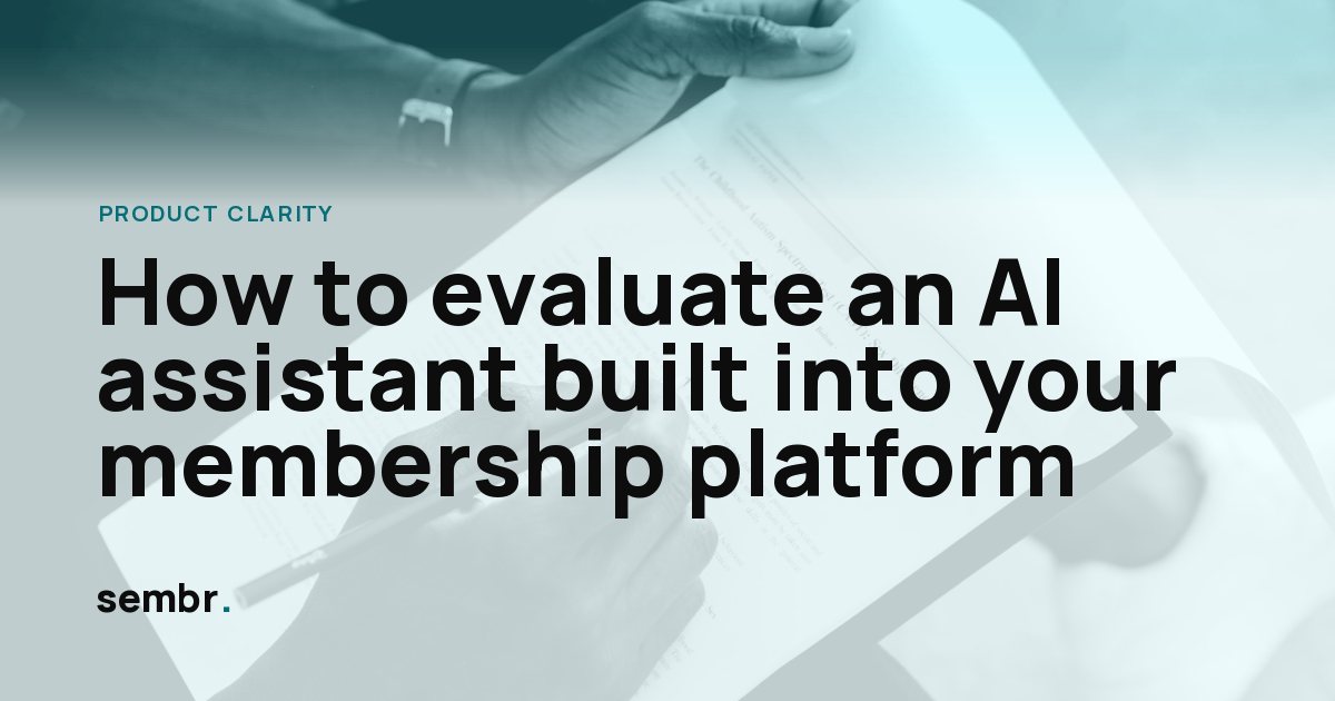How to evaluate an AI assistant built into your membership platform
